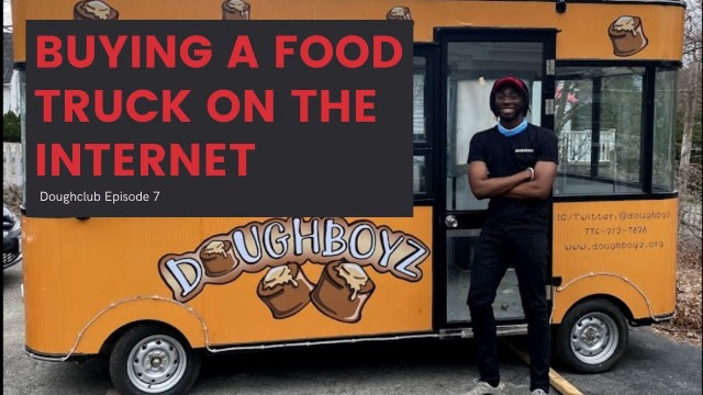 'Doughcart: Buying a Food Truck on the Internet'