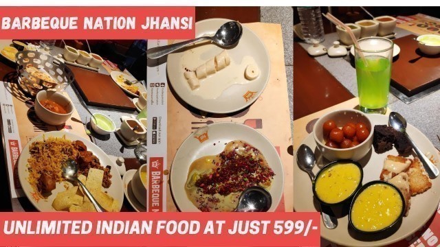 'Barbeque Nation Unlimited Buffet in just 599₹ at Jhansi || UNLIMITED FOOD & KEBABS at BBQ NATION||'