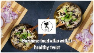 'Atho - Burmese food with a healthy twist, no colours, no ajinomoto'