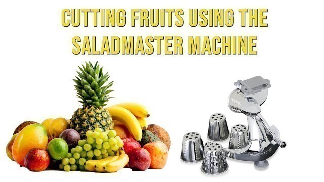 'Saladmaster Machine - Cutting Part 1 (Fruits)'