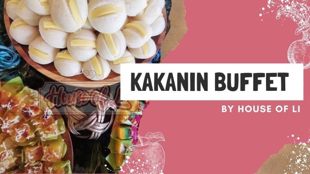 'PICA-PICA FOOD | KAKANIN BUFFET | HOUSE OF LI'