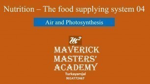 'Class 10: Nutrition the food supplying system 04 : Air and Photosynthesis ||SSC||CBSE||SSLC||'