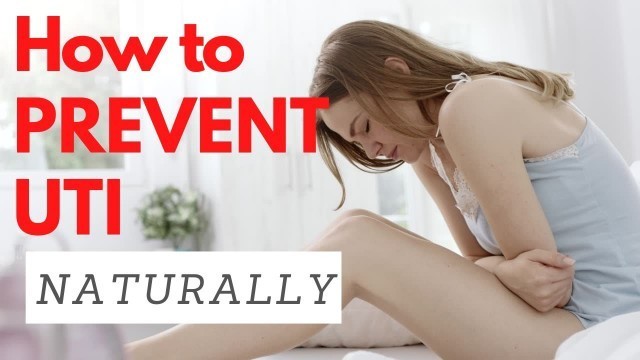 'How to PREVENT UTI | 5 Natural Ways to AVOID Repeat Bladder Infection'