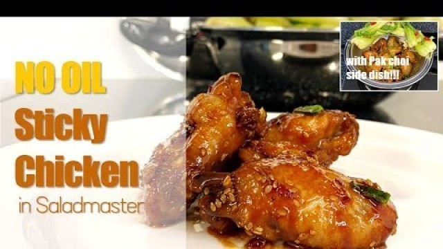 'NO OIL Sticky Chicken in Saladmaster served with Pak Choi Side Dish | Neolife Cooking Club'