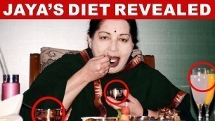 'Jayalalithaa\'s Food List Revealed!'