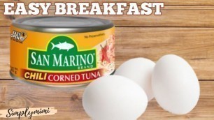 'EGG + TUNA RECIPE | BREAKFAST RECIPE | Panlasang pinoy |Simplymimi easy recipe'