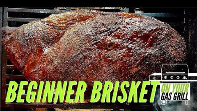 'Beginner Smoked Brisket on a Gas Grill'