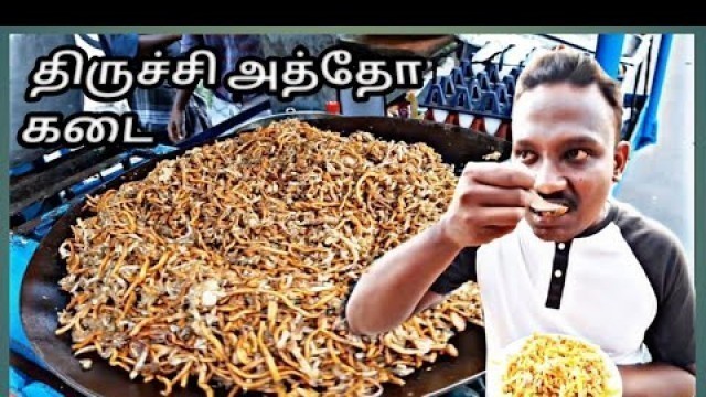 'Trichy Atho shop - Burma Food | திருச்சி அத்தோ கடை | Street foods | A square Explore'