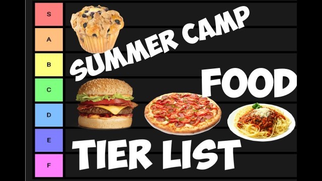 'Summer Camp Food Tier List'