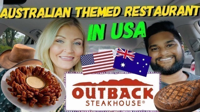 'Americans trying Australian themed Restaurant! (Outback Steakhouse USA vs. Australia)'