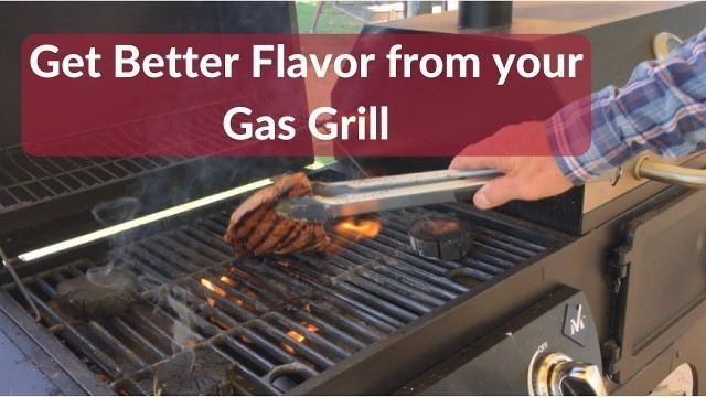 'Get Better Flavor from your Gas Grill'