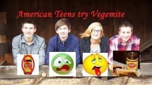 'American Teens Trying Australian Vegemite'