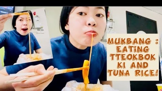 'Mukbang : Eating TTEOKBOKKI and Tuna Rice Bowl! #mukbang #koreanfood #foodporn'