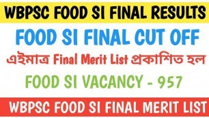 'WBPSC FOOD SI FINAL MERIT LIST প্রকাশিত হল। WBPSC FOOD SI FINAL CUT OFF| #FOOD_SI_RESULTS_2020'