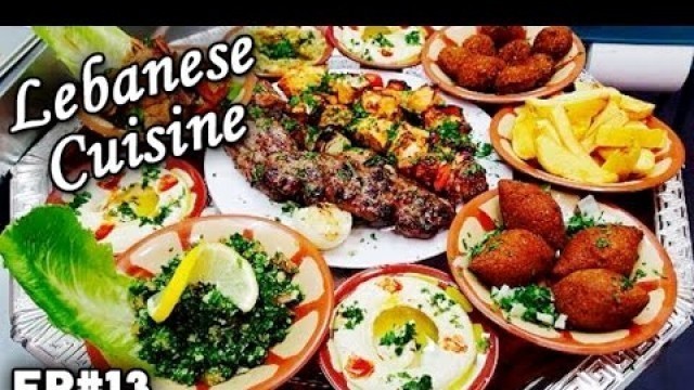 'Lebanese Cuisine | Lebanon | Cultural Flavors | EP 13'