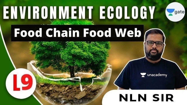 'Food Chain Food Web | L - 9 | ESE -2021/Environment Ecology | NLN Sir'