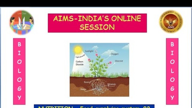 '10TH-BIOLOGY-NUTRITION-Food Supplying System-PART 02'