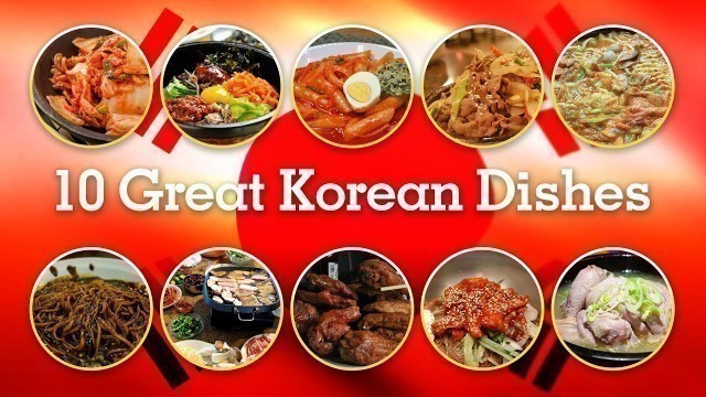 '10 Great Korean Dishes you must try'