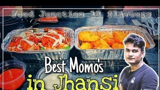 'Best Momo\'s in jhansi/ 18 flavours food court sadar/'