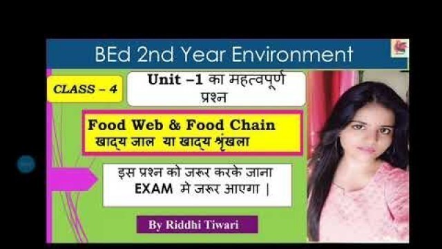 'Environment Education class-4 Food Chain and Food Web in ecosystem BEd 2ndYear@Riddhi Official zone'