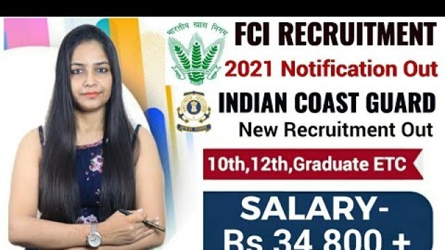 'FCI Recruitment 2021 | Food Supply Vacancy 2021 |Indian Coast Guard Vacancy 2021|Govt Jobs Jan 2021'