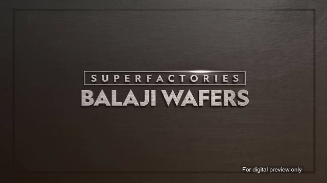 'BALAJI WAFERS - SUPER FACTORIES BY NATIONAL GEOGRAPHIC (English)'