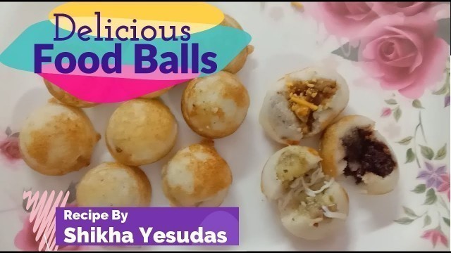 'Delicious Food Balls || LATEST FUSION RECIPE || Different Flavors ||'