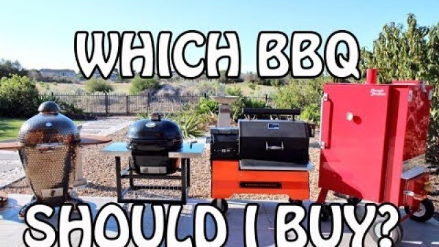 'Which is the best BBQ Grill or Smoker to Choose and Buy - Charcoal, Briquettes, Wood, Barbecues | 4k'