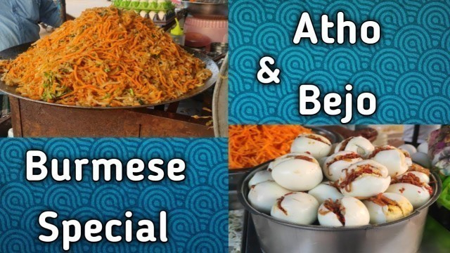 'Atho Burmese Street Food | Road Side Stall | Atho and Bejo Special | Times of India Reviewed Stall'