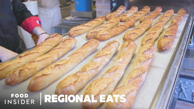 'How French Baguettes Are Made In Paris | Regional Eats'