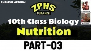 '10th Class Biology Nutrition-food supplying system (Part-03)'