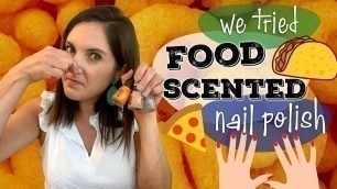 'Cheese Puff Nail Polish!? We Tried 3 Food-Scented Nail Polish Flavors | Review and Smell Test'