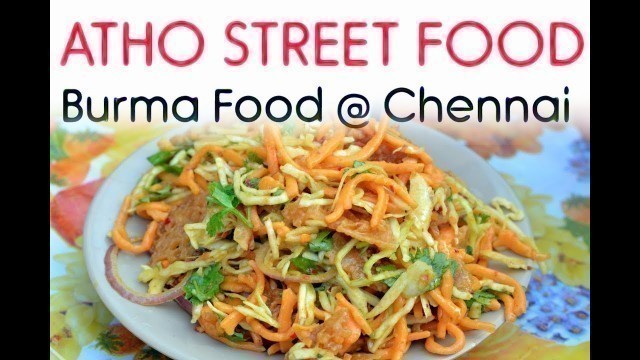 'Chennai Popular  Street Food Atho| அத்தோ  | Burma Atho Kadai | Mohinga'