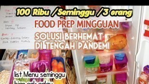 'BELANJA MINGGUAN HEMAT FOOD PREPARATION| 100 RIBU|SEMINGGU | 3 ORANG DAN LIST MENU SELAMA SEMINGGU'