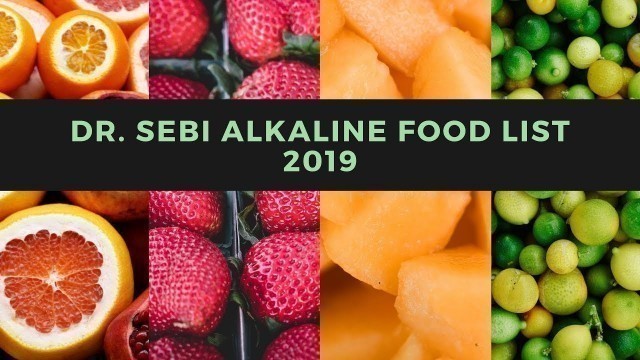 'Dr. Sebi Alkaline Food List 2019 (Alkaline Diet)'