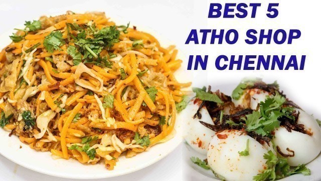 'Best 5 Atho Shop in Chennai | Must Try | Burmese Food | Kowsa'