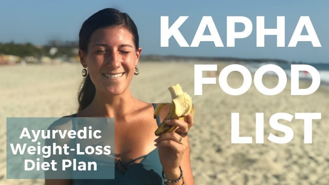 'Kapha Weight-Loss Diet | Ayurvedic Food List for Kapha Dosha | Clareminded'