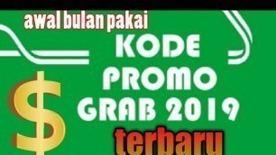 'Kode promo grabfood,grabbike dan grabcar 2019'