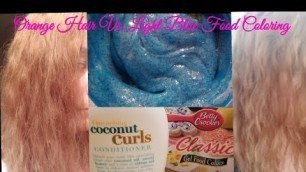 'Orange yellow hair - Blue food coloring diy toner'