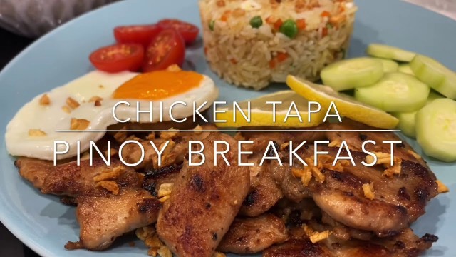 'Chicken tapa / pinoy breakfast'