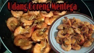 'UDANG DIMASAK GINI ENAK BANGET!! RESEP UDANG GORENG MENTEGA'