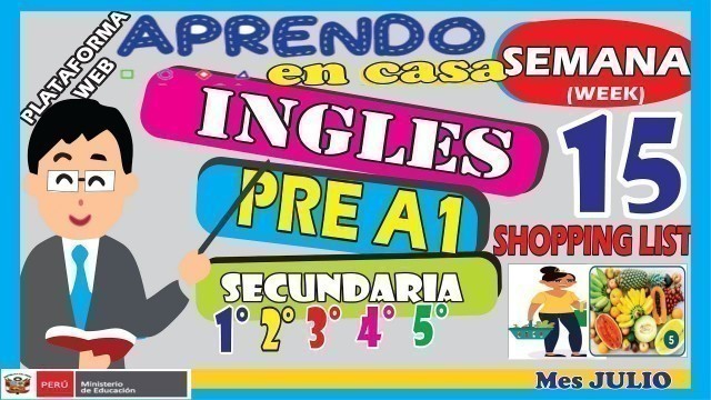 'Aprendo en Casa - INGLES Pre A1 - Semana 15 | HEALTHY FOOD | ShOpping List'