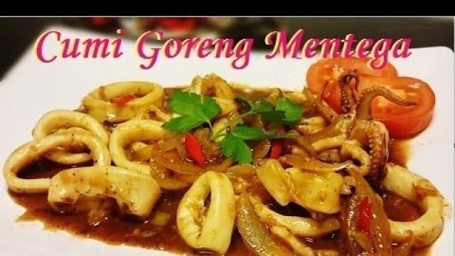 'Resep Cumi Goreng Mentega (Butter Fried Calamari Recipe)'