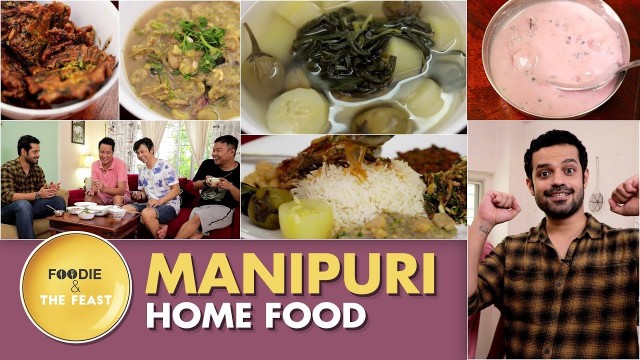 'Manipuri Home Food | Food Of Manipur | North East Indian Cuisine | Foodie & The Feast'