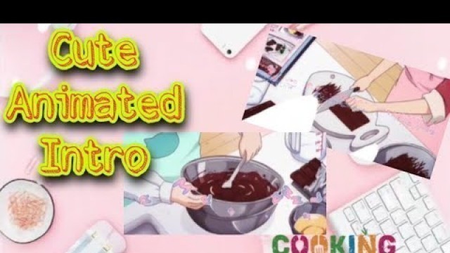 'Cute intro template | Animated cooking intro | Chef maribel channel'