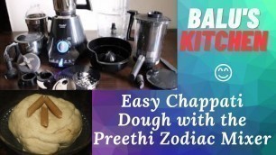 'Easy Chappati Dough using Preethi Zodiac Mixer | Instant Chapati Dough with Preethi Zodiac | Demo #1'