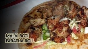 'Street Hidden Food | Malai Boti Paratha Roll | Pakistani Street Food'