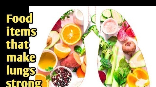 'The food that is good for lungs health | Food items that make lungs strong | Lungs health'