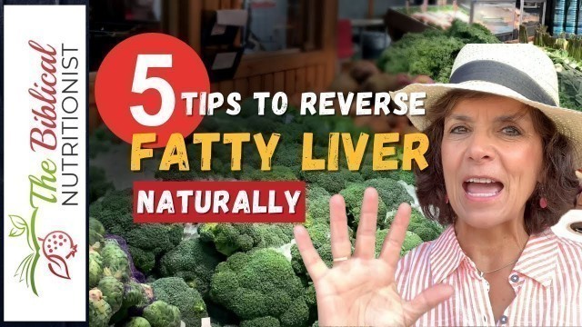 '5 Tips On How To Reverse Fatty Liver Disease | Best Fatty Liver Diet'