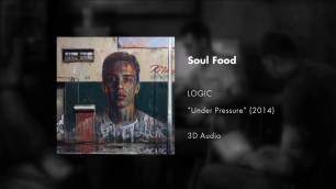 'Logic - Soul Food (3D AUDIO)'